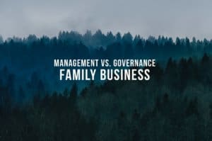 Family Business: Management vs. Governance