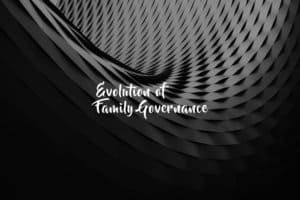 Evolution of Family Governance