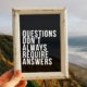 Questions Don’t Always Require Answers | Family Business Guidance
