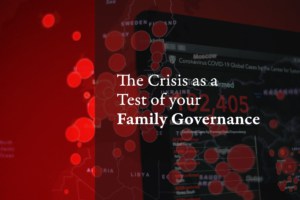 The Crisis as a Test of your Family Governance