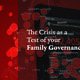 The Crisis as a Test of your Family Governance