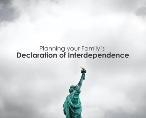 Planning your Family’s Declaration of Interdependence
