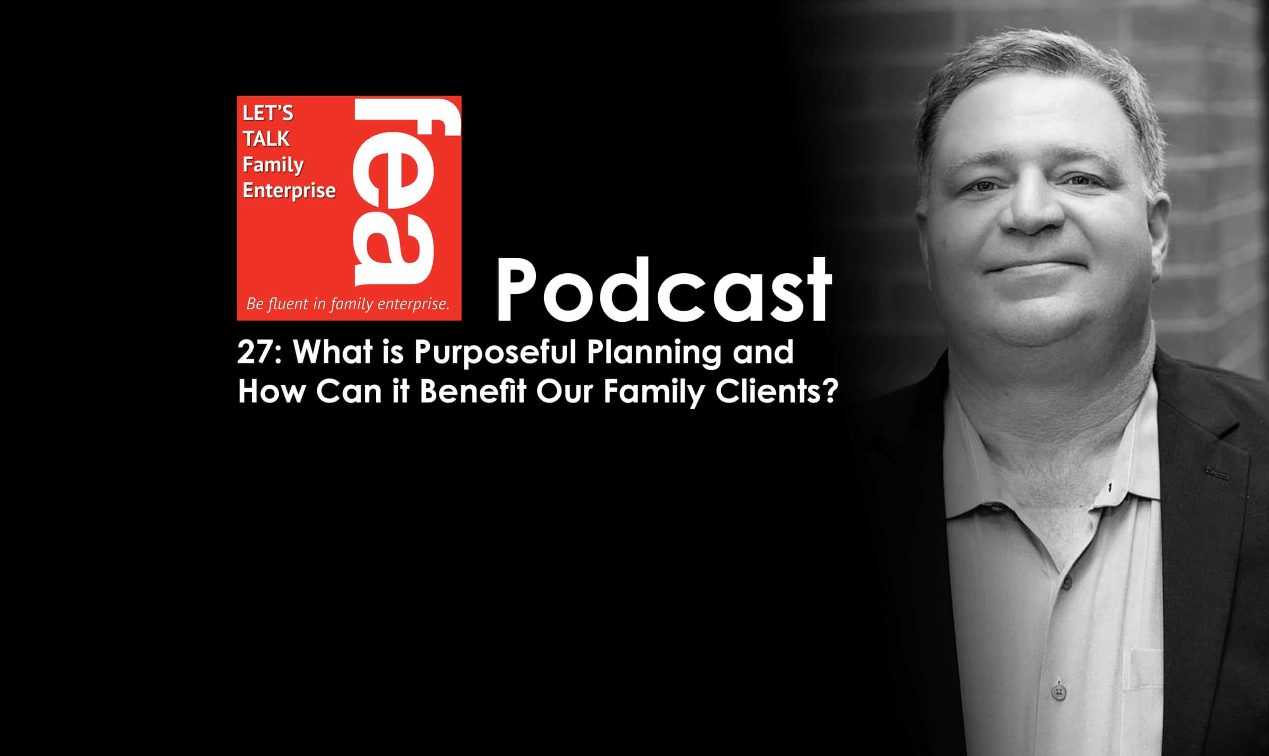 what-is-purposeful-planning-and-how-can-it-benefit-our-family-clients